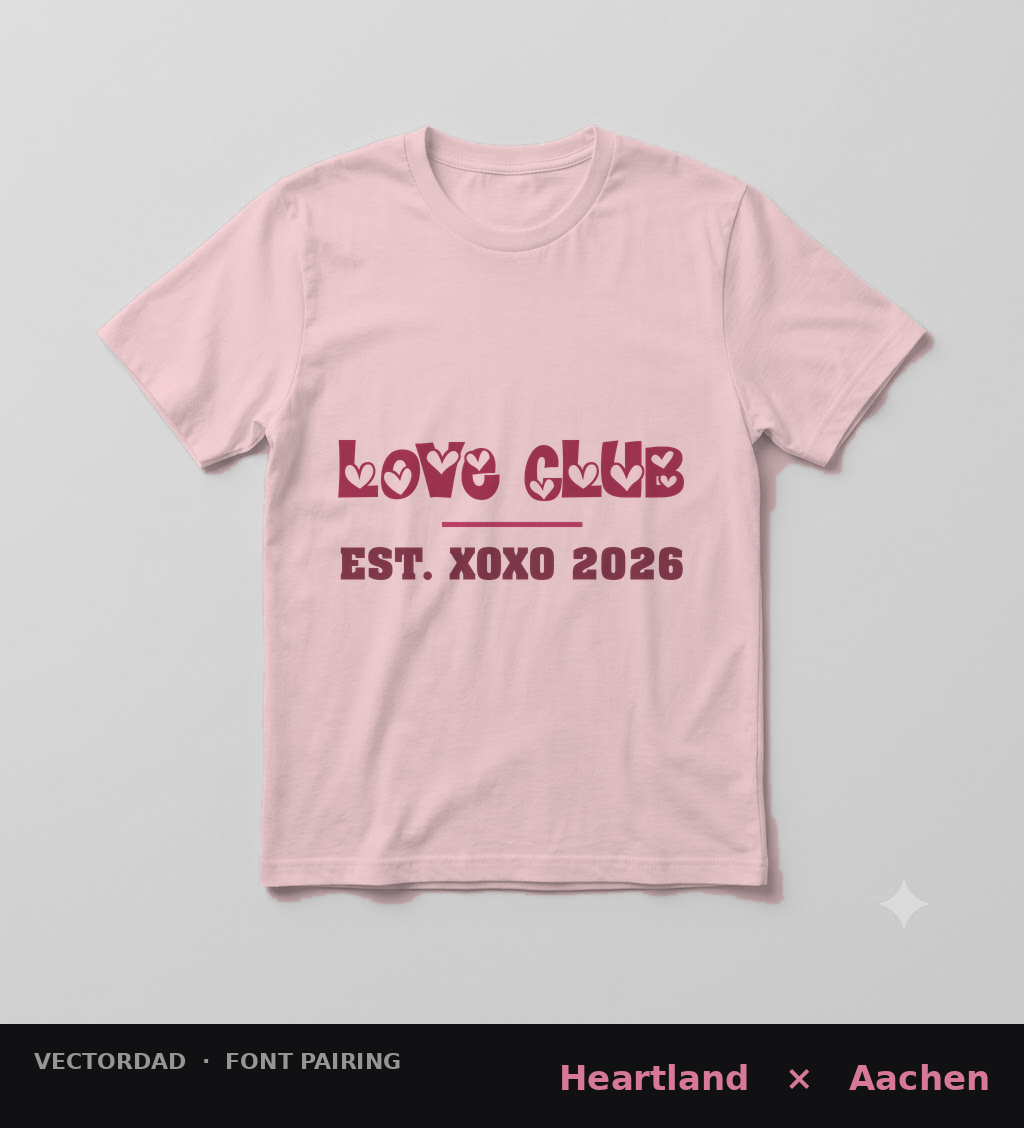 Heartland and Aachen font pairing printed on a blush pink t-shirt mockup reading Love Club Est XOXO 2026