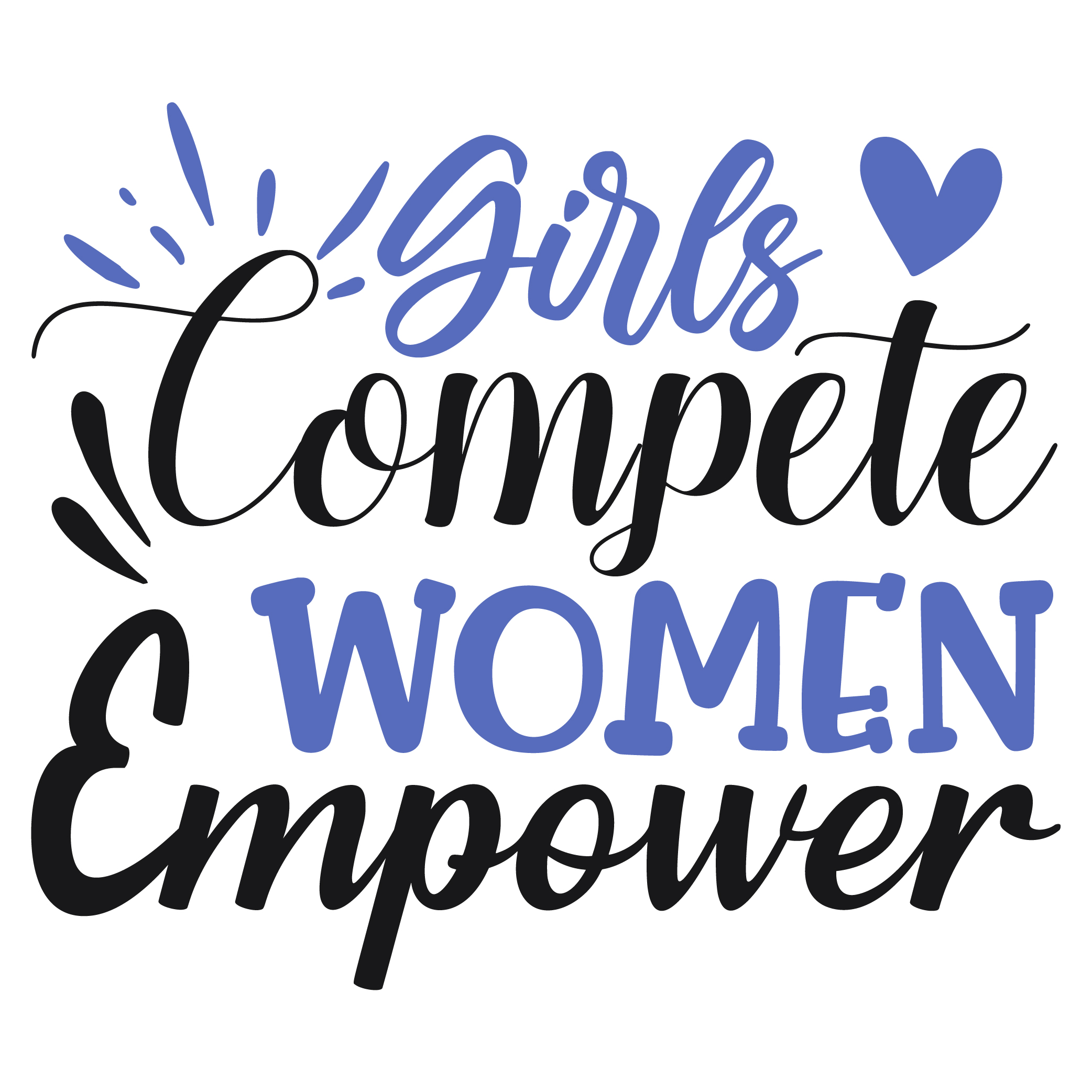 girls compete women empower woman SVG Boss Lady  Black Lives Matter  Lady Woman Diva Tshirt Cut File Cricut Silhouette Women Empowerment svg Feminism svg Girl Power 