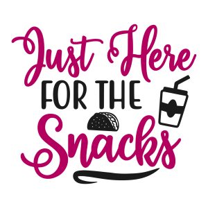 just here for the snacks kids sayings quotes cricut svg clipart designs silhouette