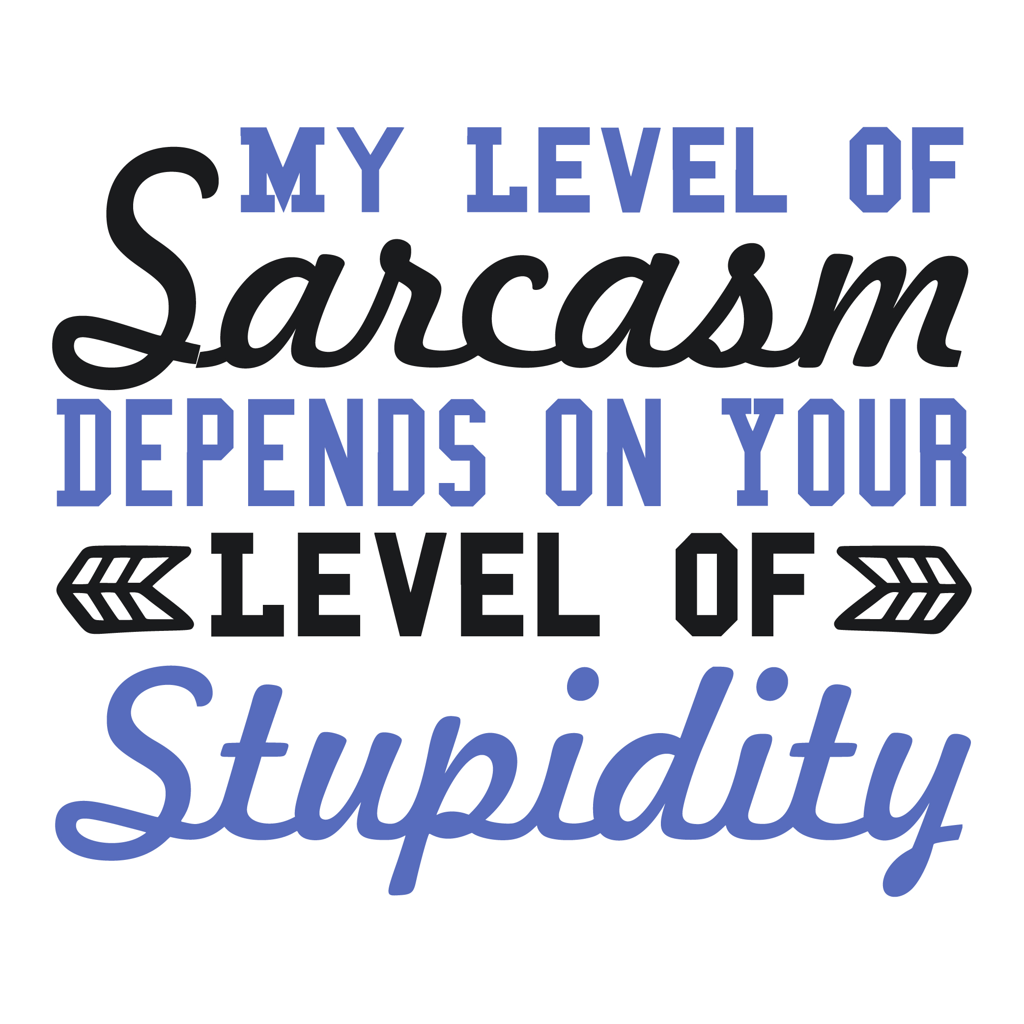 my level of sarcasm depends on your level of stupidity woman SVG Boss Lady  Black Lives Matter  Lady Woman Diva Tshirt Cut File Cricut Silhouette Women Empowerment svg Feminism svg Girl Power 