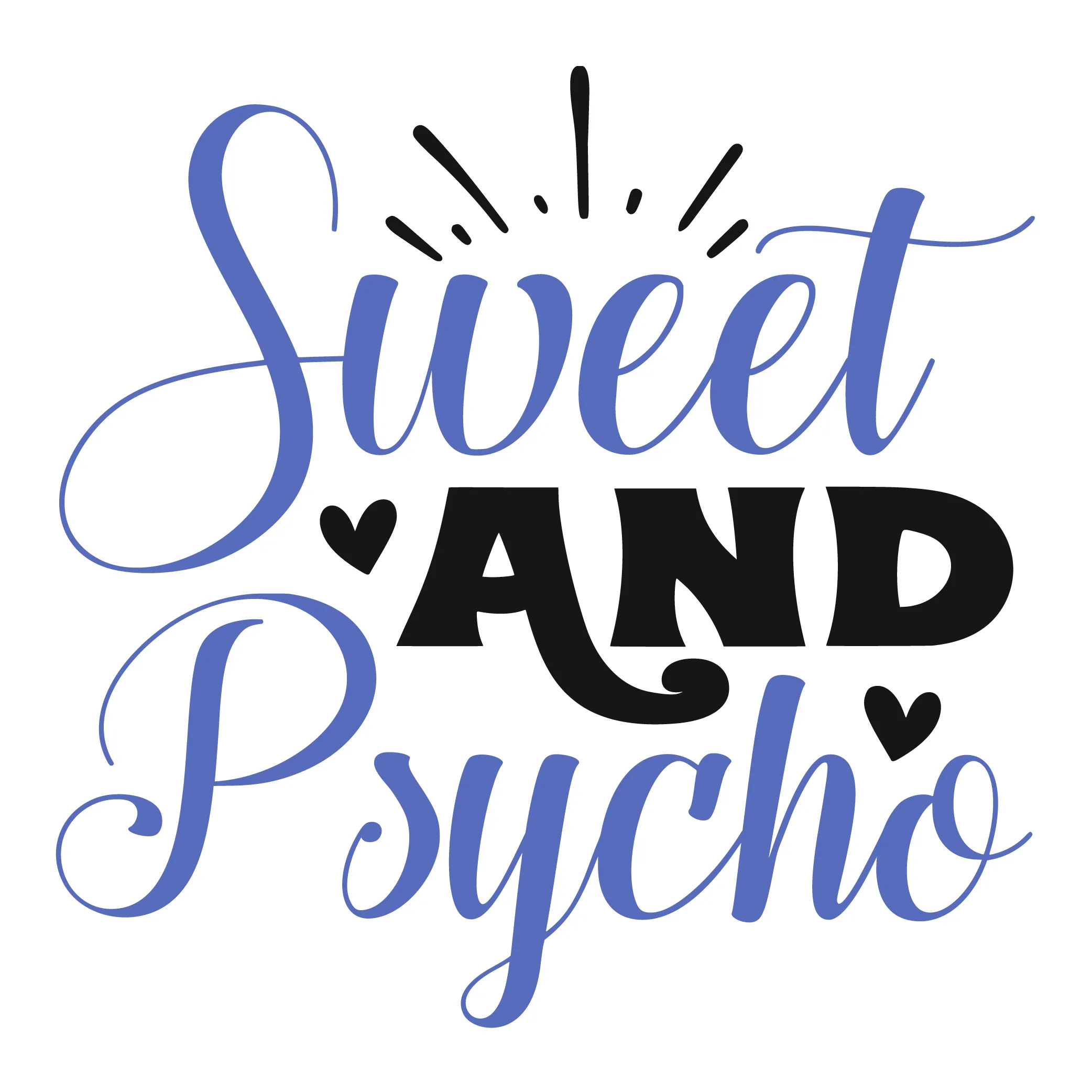sweet and psycho woman SVG Boss Lady  Black Lives Matter  Lady Woman Diva Tshirt Cut File Cricut Silhouette Women Empowerment svg Feminism svg Girl Power 