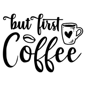 But First Coffee funny coffee saying  coffee quote  mug quote cricut caffeine queen coffee lover cricut silhouette 