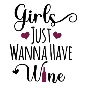 Girls just wanna have wine Wine Sayings SVG Wine Lovers Wine Decal Wine Glass svg Wine Quote svg,Funny Wine Bundle Wine Cricut Cut Files Drinking Quote svg download