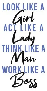 Look like a girl act like a lady think like a man work like a boss SVG Boss Lady Black Lives Matter Lady Woman Diva Tshirt Cut File Cricut Silhouette Women Empowerment svg Feminism svg Girl Power