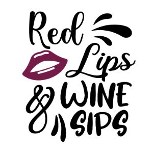 Red Lips & wine  sips Wine Sayings SVG Wine Lovers Wine Decal Wine Glass svg Wine Quote svg,Funny Wine Bundle Wine Cricut Cut Files Drinking Quote svg download