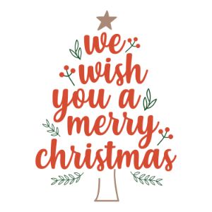 We Wish You A Merry Christmas, Christmas quotes, Christmas sayings, cricut designs, svg files, silhouette, winter, holidays, crafts, embroidery, bundle, cut files, vector, download, card stock, glowforge, Clip Art, Funny Christmas.