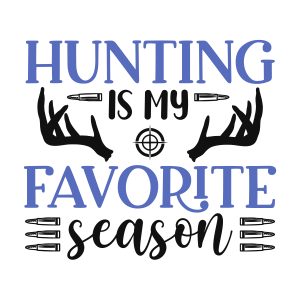Hunting is my favorite season,Kitchen Svg, Kitchen Svg Bundle, Kitchen Cut File, Baking Svg, Cooking Svg, Kitchen Quotes Svg, Kitchen Svg Files, Cricut, Silhouette, download
