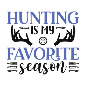 Hunting is my favorite season,Kitchen Svg, Kitchen Svg Bundle, Kitchen Cut File, Baking Svg, Cooking Svg, Kitchen Quotes Svg, Kitchen Svg Files, Cricut, Silhouette, download