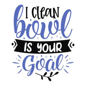 I clean bowl is your goal,Bathroom Svg - Funny Bathroom Svg - Toilet Paper Svg - Bathroom Decor - Bathroom svg files for cricut, Cricut, Silhouette, download