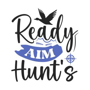 Ready aim hunts,HUNTING SVG Bundle, Hunter SVG Cut Files, Hunter svg, Hunting Svg, Cricut, Silhouette, download
