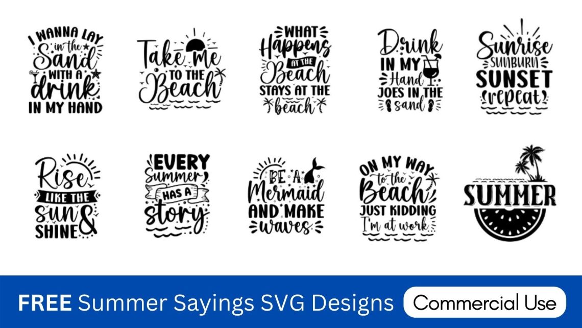 Summer Quotes & Sayings: FREE Cricut SVG Templates