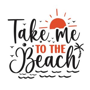 Take me to the beach,Summer Bundle SVG, Beach Svg, Summer time svg, Funny Beach Quotes Svg, Summer Quotes Svg, Cricut, Silhouette, download

