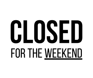 Closed For The Weekend Sign, Closed For Signs , download, Closed, PNG ,PDF , Closed For signs printable template