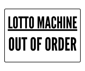 Lotto Machine Out of Order sign, Out of order Signs , download, out of order, PNG , out of order sign printable template