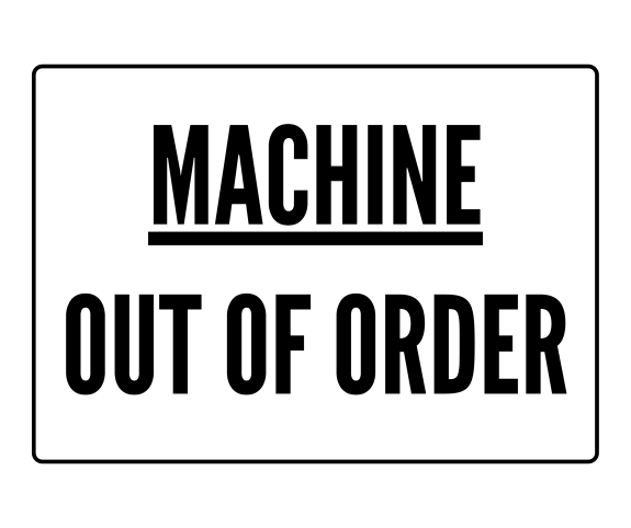 Machine Out Of Order Sign Printable - Machine Out Of Order Sign 575x482 