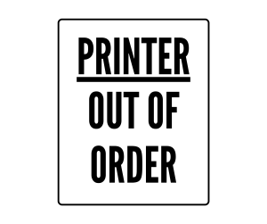 Printer Out of Order sign, Out of order Signs , download, out of order, PNG , out of order sign printable template