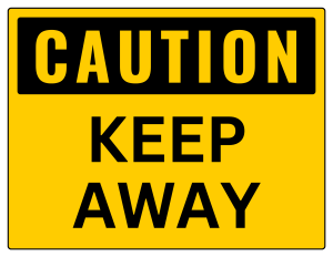 Caution Keep Away Sign - printable sign, template, download, PDF, free, signs