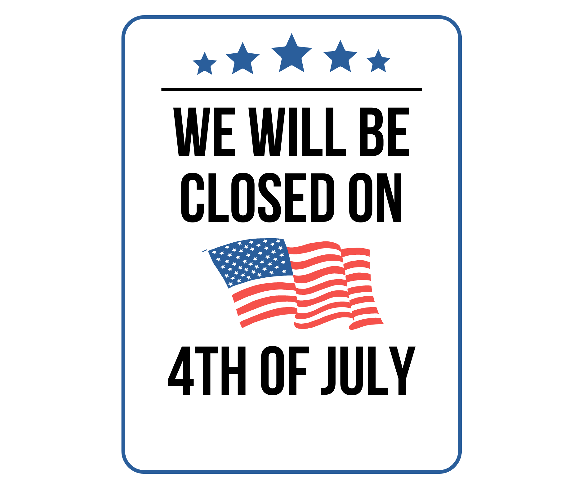 Closed On 4th Of July Sign: Printable Templates (Free PDF Downloads)