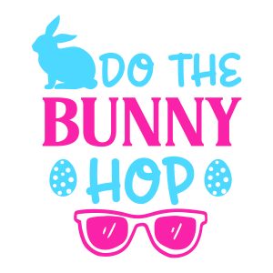 Do the Bunny Hop Template , Easter Sayings , Easter Egg Tags, Easter svg files, Easter Eggs, Do the Bunny Hop, Bunny SVG, , Cricut , Easter Egg Svg