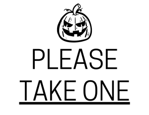 Please Take One Halloween - printable sign, template, download, PDF, free, signs