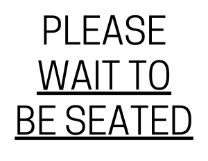 Please Wait To Be Seated - printable sign, template, download, PDF, free, signs