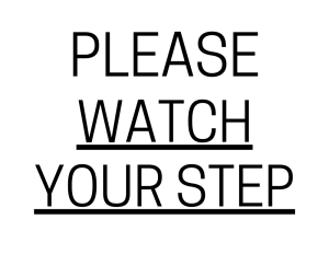 please watch your step sign