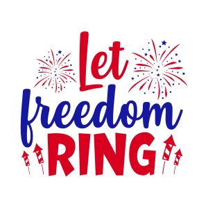 let freedom ring, 4th of July SVG , July 4th, Fourth of July , America svg, USA Flag, Patriotic, Independence Day, Cut File Cricut, Download