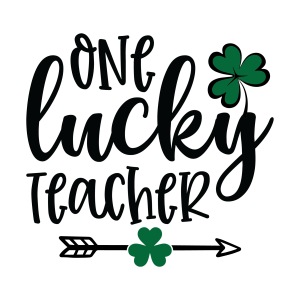 One lucky teacher, St Patrick's Day SVG ,  St. Paddy's Day,  St. Patty's Day, Irish SVG , Teacher svg, Cut File, Instant Download, Commercial use, Silhouette, Clip art, Lucky Clover, cricut designs, svg files, silhouette, holidays, crafts, embroidery, cut files, vector, card stock, glowforge.