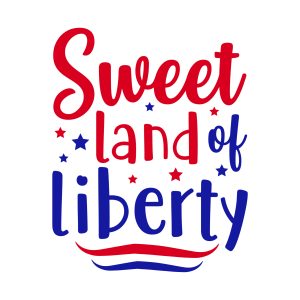 sweet and liberty, 4th of July SVG , July 4th, Fourth of July , America svg, USA Flag, Patriotic, Independence Day, Cut File Cricut, Download