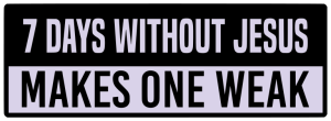 7 Days without jesus makes one weak - Bumper Sticker SVG, Vehicle Sticker, Funny Bumper, Funny Car Decal, Cricut, Sticker, Driving, Free Download