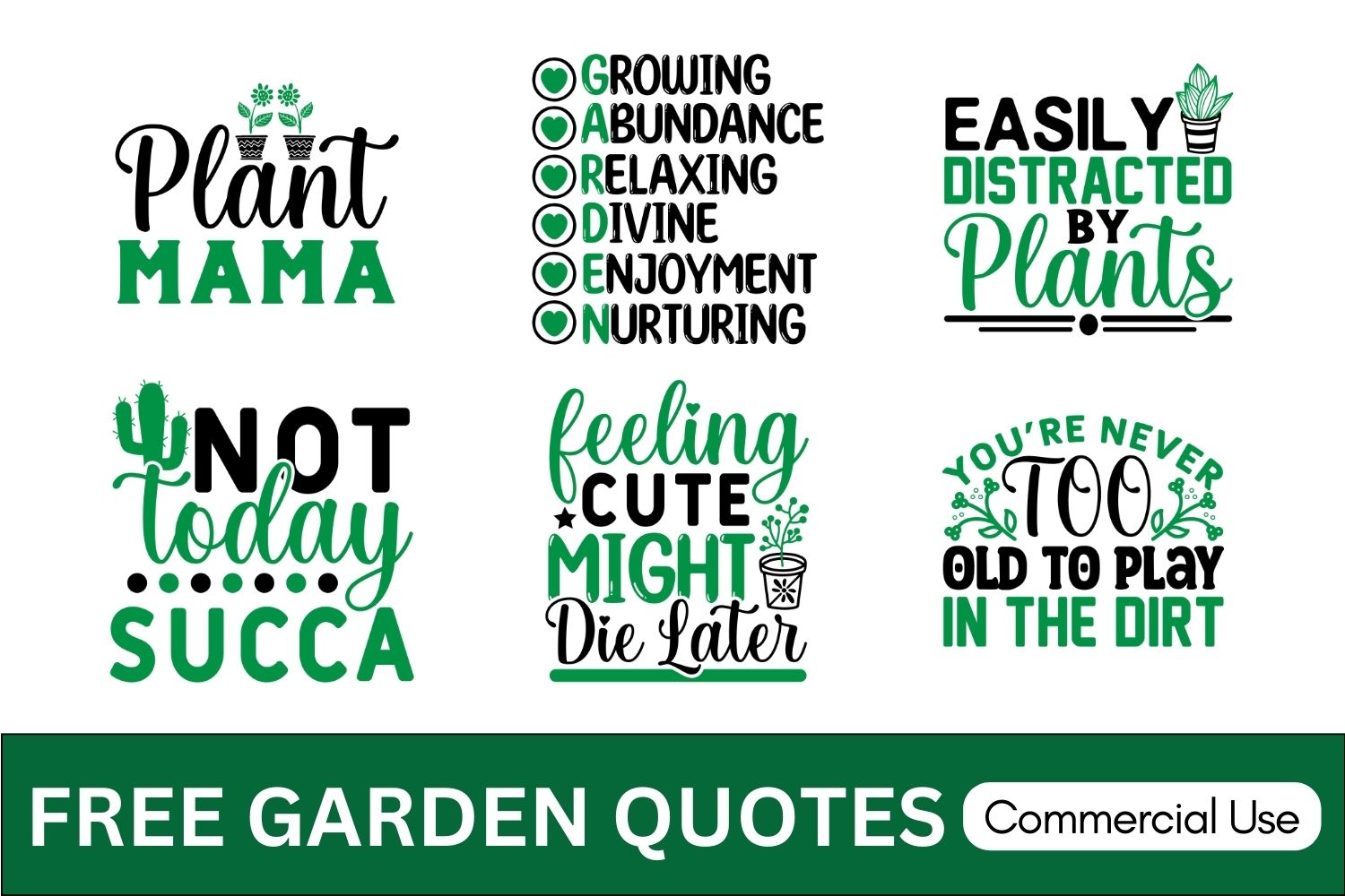 Garden quotes, garden sayings, cricut designs, svg files, plants, cactus, succulents, funny, short, planting, silhouette, embroidery, bundle, free cut files, design space, vector