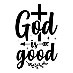 God is good, Good Friday sayings quotes cricut download svg clipart designs