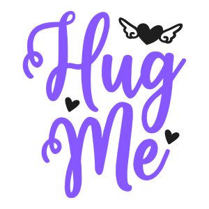 Hug me, toddler, kids sayings, quotes, cricut, download, svg, clipart, designs, baby, free, funny, cool kids