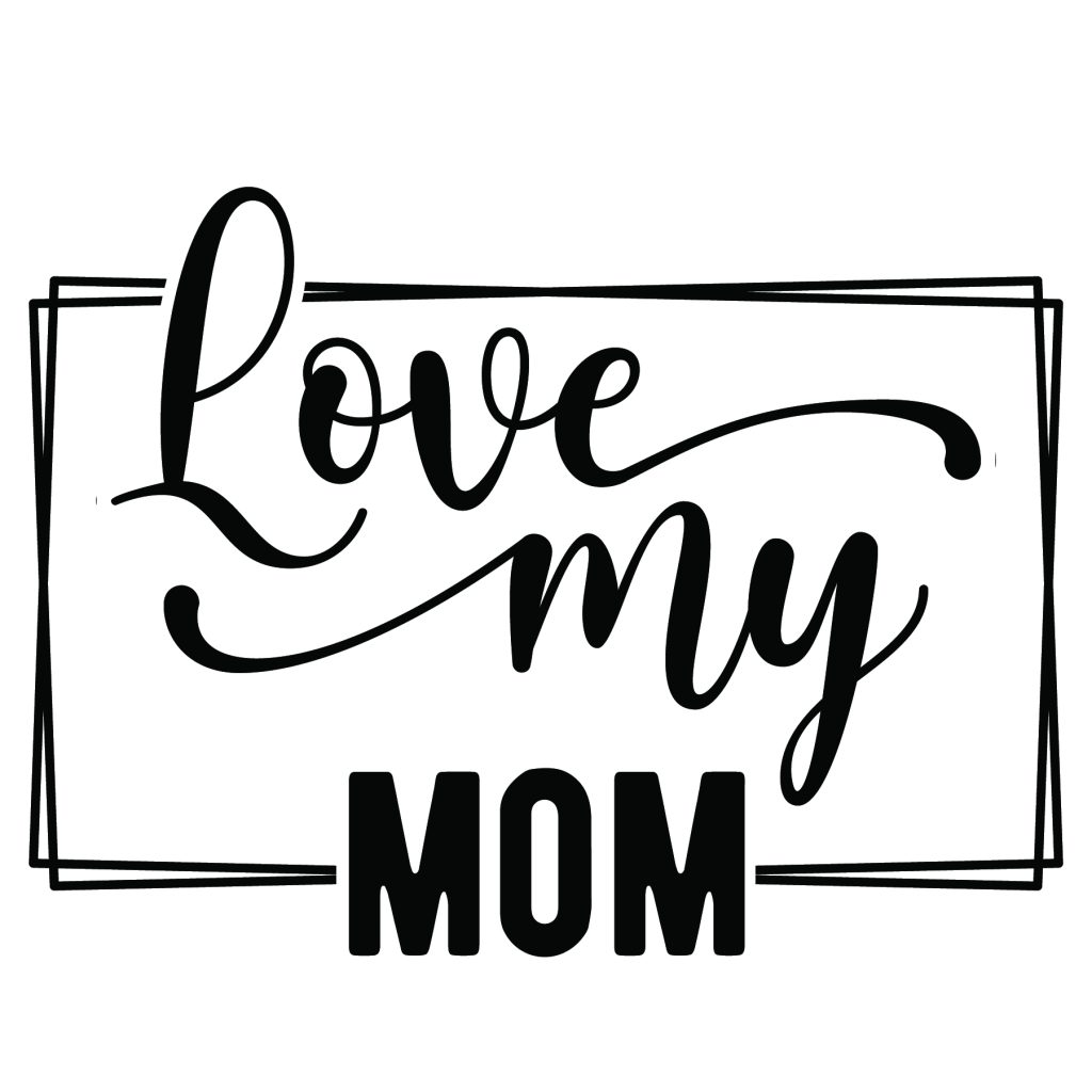 Mother's Day Sayings & Quotes: FREE Cricut SVG Templates