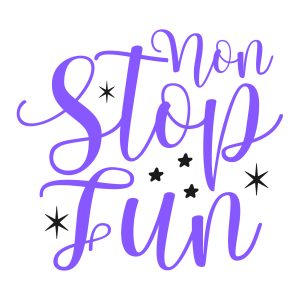 Non stop fun, toddler, kids sayings, quotes, cricut, download, svg, clipart, designs, baby, free, funny, cool kids