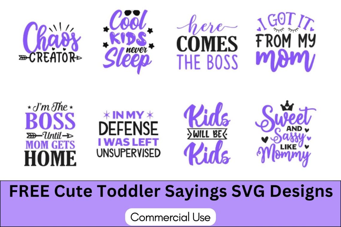 Toddler Quotes & Sayings: FREE Cricut SVG Templates