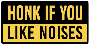 Honk if you like noises - Bumper Sticker SVG, Vehicle Sticker, Funny Bumper, Funny Car Decal, Cricut, Sticker, Driving, Free Download