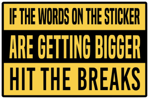 If the words on the sticker are getting bigger hit the breaks - Bumper Sticker SVG, Vehicle Sticker, Funny Bumper, Funny Car Decal, Cricut, Sticker, Driving, Free Download