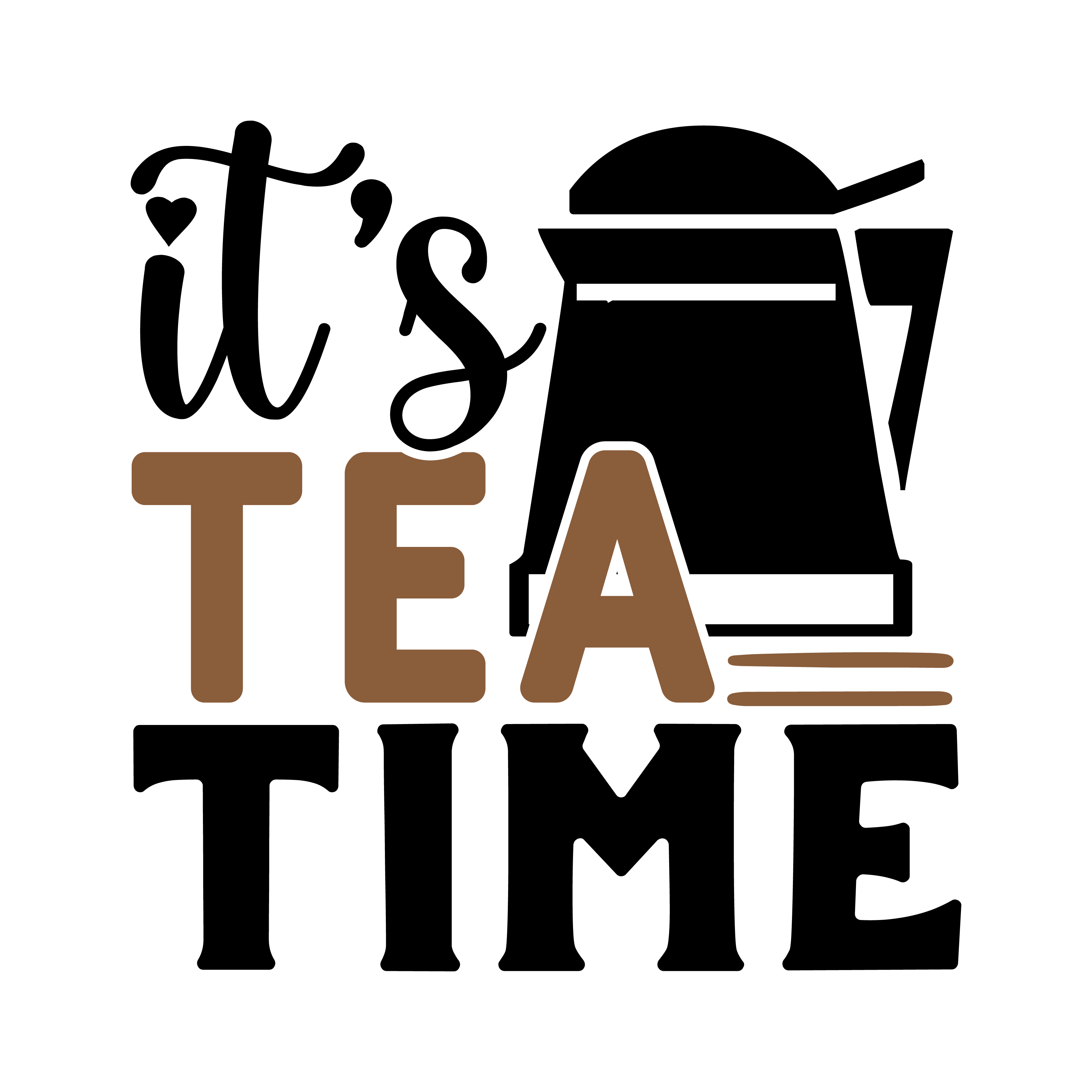 its tea time, tea sayings, tea quotes, Cricut designs, free, clip art, svg file, template, pattern, stencil, silhouette, cut file, design space, short, funny, shirt, cup, DIY crafts and projects, embroidery