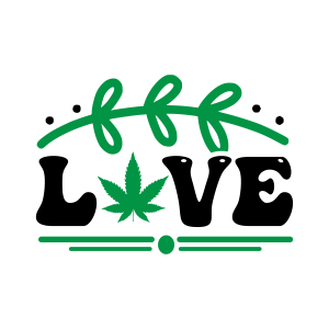 love, Weed Sayings, Weed quotes, Clip arts , Cut files for cricut, silhouette, Weed SVG, Marijuana , Cannabis, Smoke weed, Blunt, Weed Leaf, svg file, template, pattern, stencil, silhouette, cut file, design space, vector, shirt, cup, DIY crafts and projects, embroidery