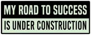 My road to success is under construction - Bumper Sticker SVG, Vehicle Sticker, Funny Bumper, Funny Car Decal, Cricut, Sticker, Driving, Free Download