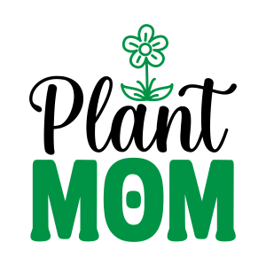 plant mom, Garden quotes, garden sayings, cricut designs, svg files, plants, cactus, succulents, funny, short, planting, silhouette, embroidery, bundle, free cut files, design space, vector