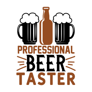 professional beer taster, beer quotes, beer sayings, Cricut designs, free, clip art, svg file, template, pattern, stencil, silhouette, cut file, design space, vector, shirt, cup, DIY crafts and projects, embroidery