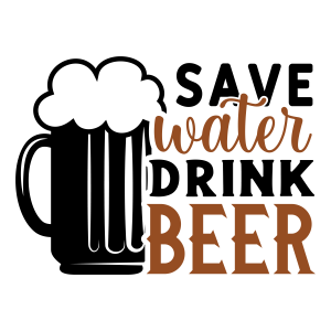 save water drink beer, beer quotes, beer sayings, Cricut designs, free, clip art, svg file, template, pattern, stencil, silhouette, cut file, design space, vector, shirt, cup, DIY crafts and projects, embroidery