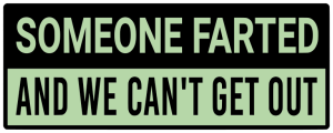 Someone farted and we can't get out - Bumper Sticker SVG, Vehicle Sticker, Funny Bumper, Funny Car Decal, Cricut, Sticker, Driving, Free Download