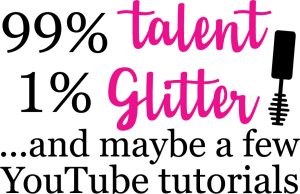 99_ talent 1_ glitterand maybe a few YouTube tutorials, Makeup quotes & sayings, Makeup Quotes SVG Bundle, Makeup SVG, Beauty svg, Cosmetics, Mascara, Lipstick, Makeup Artist,Eyelashes ,eye, eyebrows,Beauty Svg,Cricut file, Printable file, Vector file, Silhouette, Clipart,Svg Cut Files, cricut, download, free