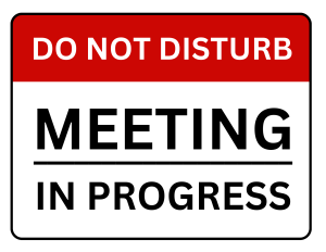 Do not disturb meeting in Progress Sign printable template