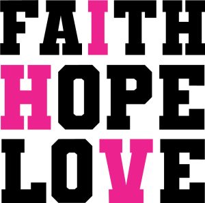 Faith hope love, Breast cancer quotes & sayings, Pink Awareness ribbon,Cancer Awareness, Fight Cancer, Cancer Quote ,tackle cancer , Cancer Survivor, Cancer Cut File, SVG files, cricut, download, free