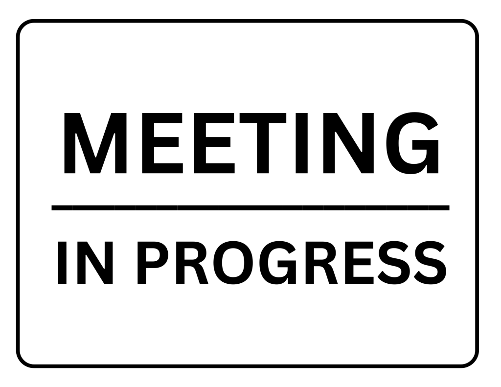 Meeting In Progress Sign Printable Templates Free PDF Downloads 