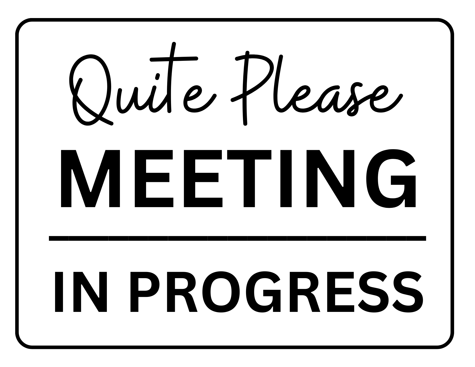 quiet please meeting in progress sign